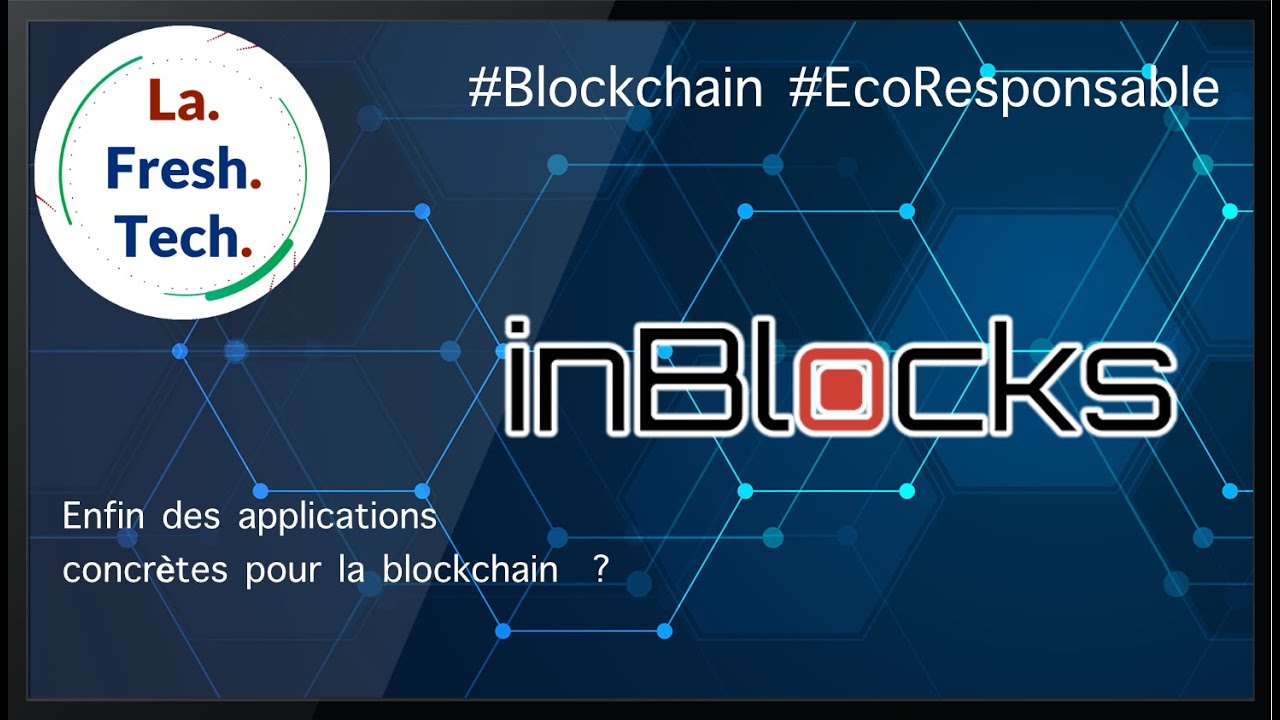 Émission #12 — inBlocks : des cas d'usage concrets de la blockchain