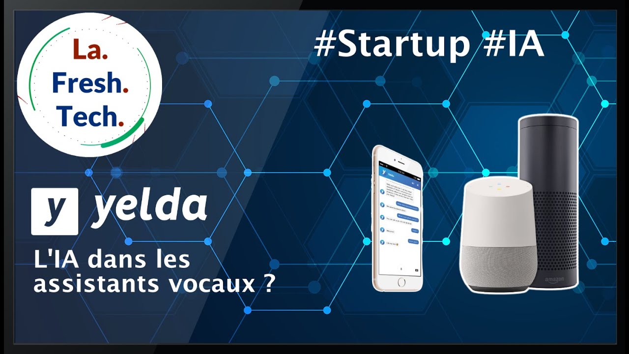 Émission #8 — Yelda : des assistants vocaux pour la relation client